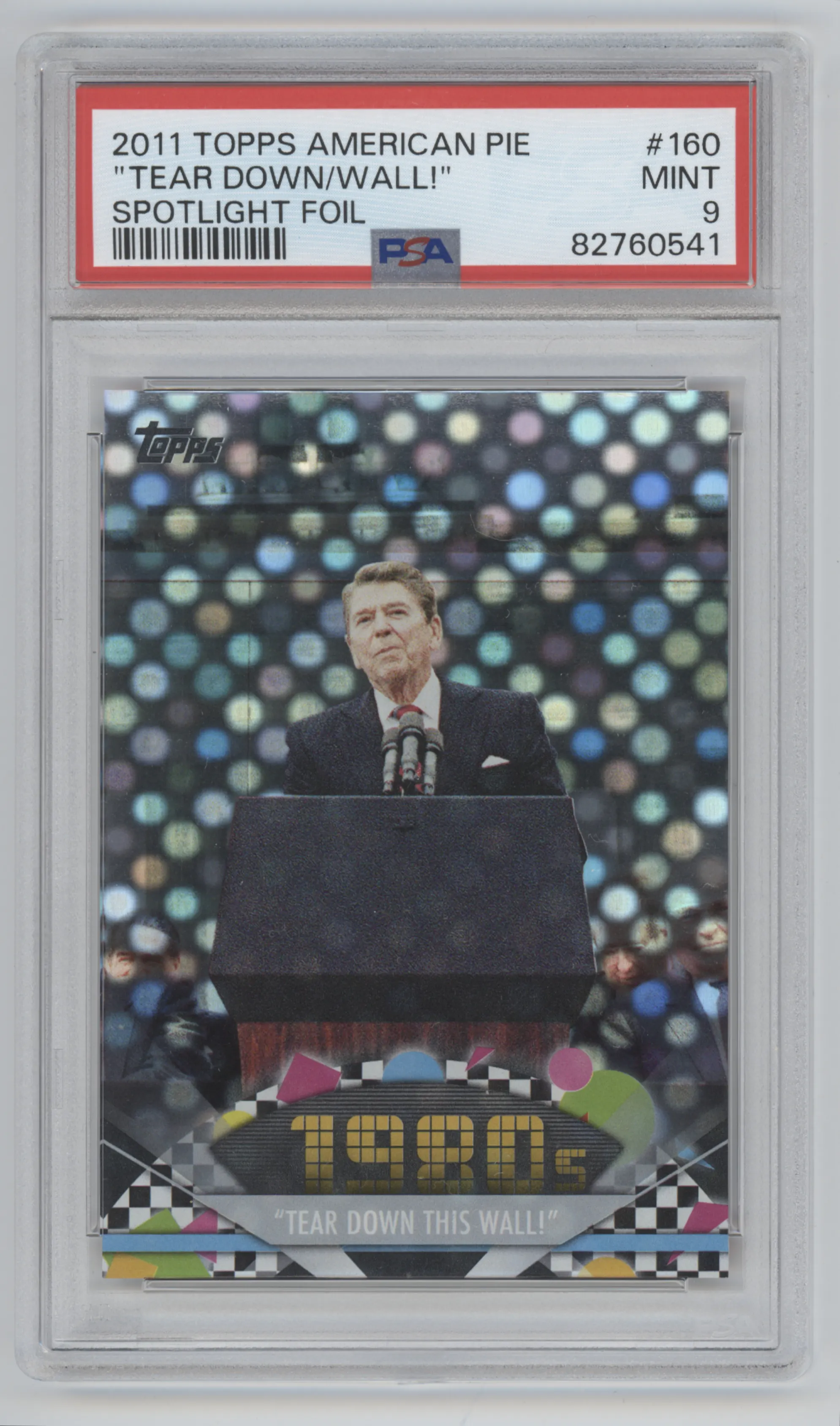 2011 Topps American Pie Tear Down This Wall Spotlight Foil PSA 9